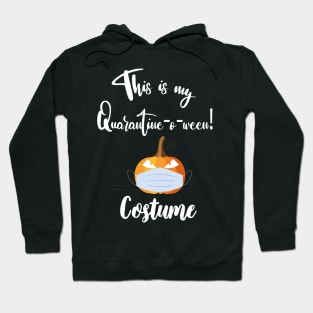 This is My Quarantine-o-ween! Costume Hoodie